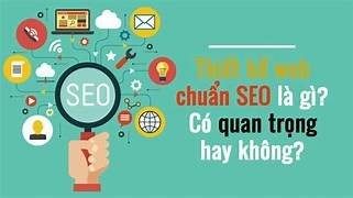 LÀM WEBSITE CHUẨN SEO GIÚP BẠN LÊN TOP GOOGLE DỄ HƠN NHƯ THẾ NÀO?