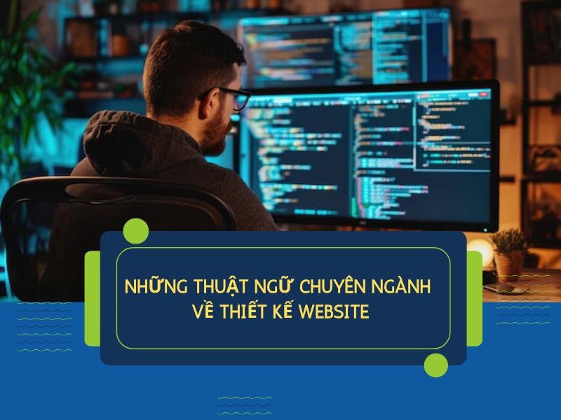 Những thuật ngữ chuyên ngành về thiết kế website