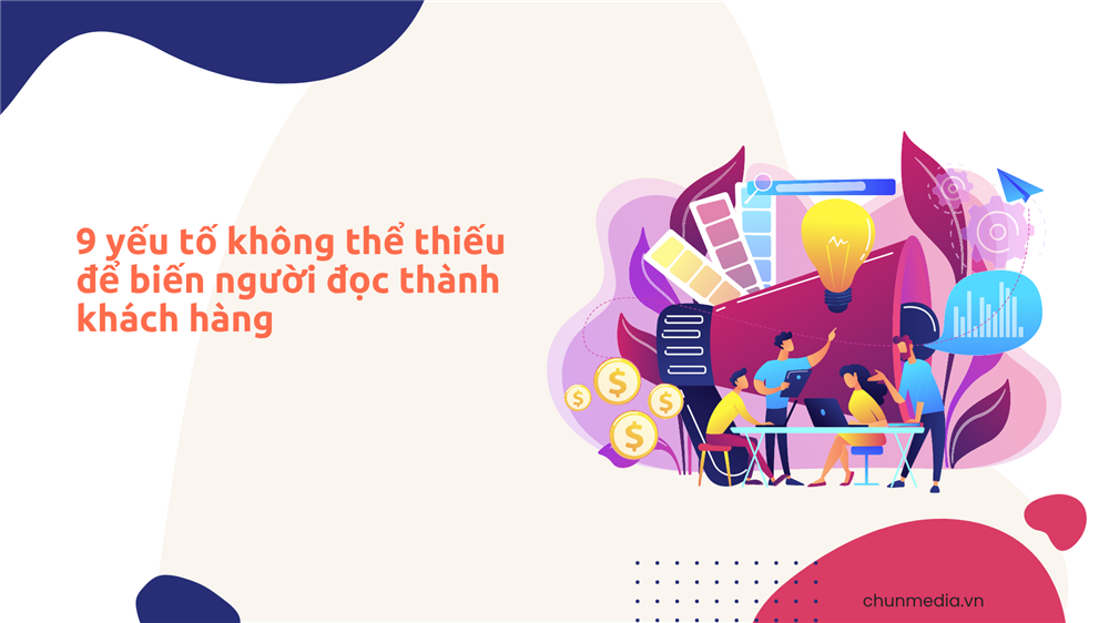 Yếu tố giúp content chuyển đổi cao: 9 yếu tố không thể thiếu để biến người đọc thành khách hàng