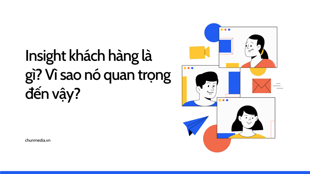 Không có insight khách hàng: Sai lầm khiến chiến dịch marketing thất bại
