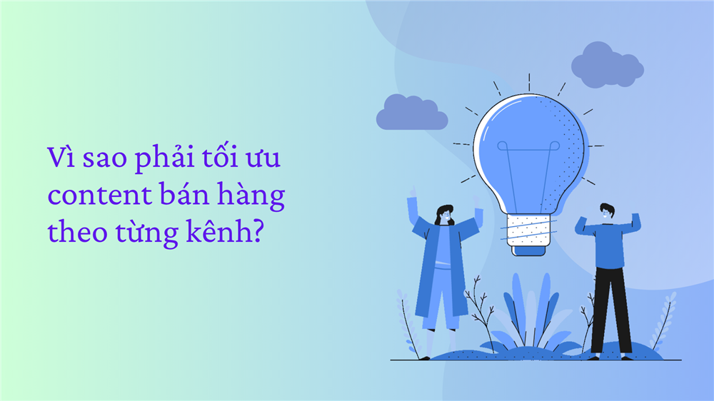 Content bán hàng hiệu quả trên từng kênh: Hướng dẫn toàn diện cho người mới và doanh nghiệp
