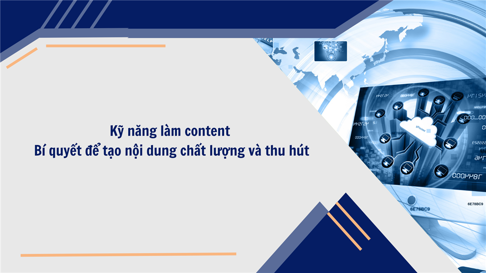 Kỹ năng làm content – Bí quyết để tạo nội dung chất lượng và thu hút
