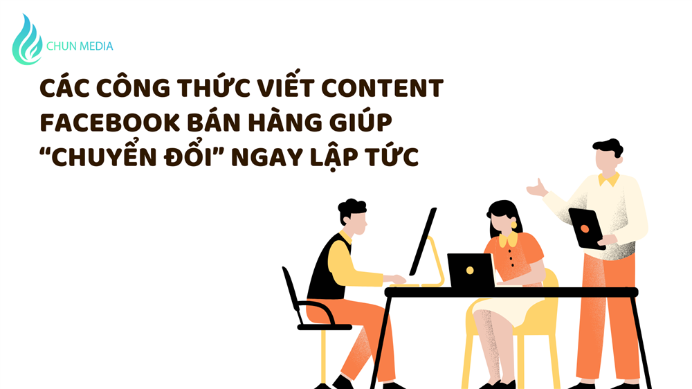 Content Facebook bán hàng chuyển đổi cao - Bí quyết chốt đơn hiệu quả