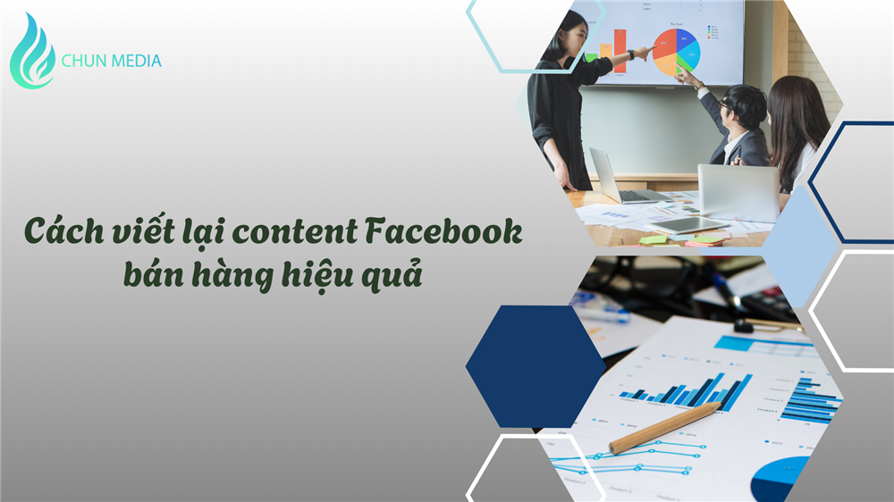 Viết lại content Facebook bán hàng: Biến bài viết cũ thành "cỗ máy" chốt đơn