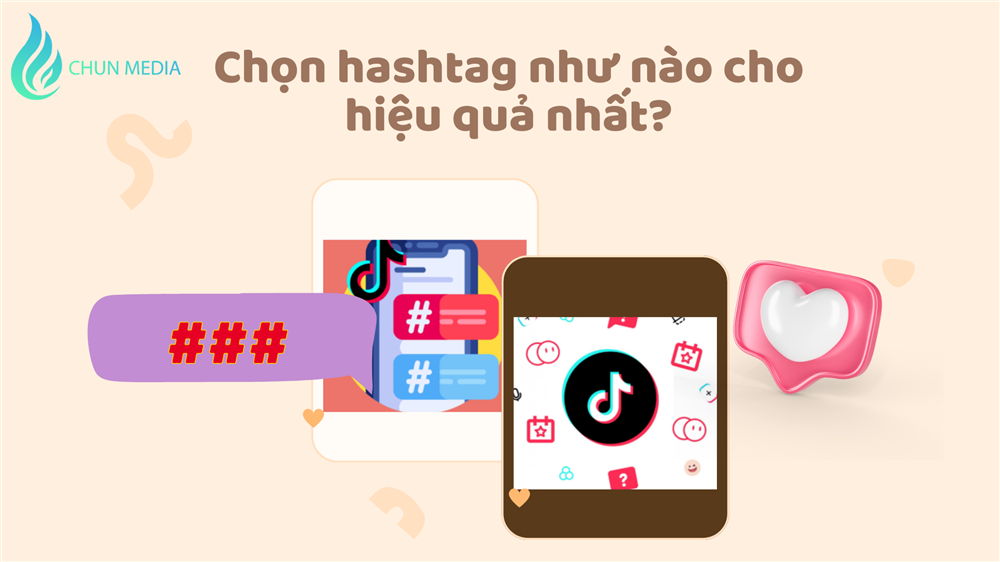 Tối ưu hashtag content TikTok: Bí quyết tăng tốc video triệu view