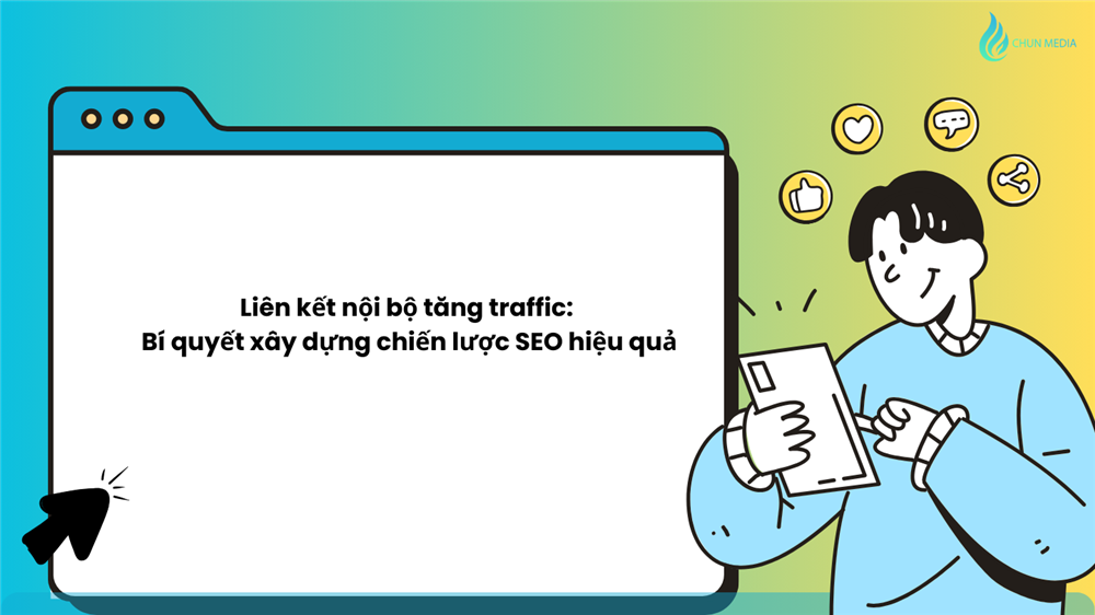 Liên kết nội bộ tăng traffic: Bí quyết xây dựng chiến lược SEO hiệu quả
