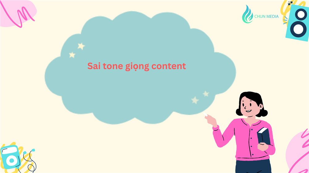 Sai tone giọng content – Nguyên nhân và cách khắc phục để thương hiệu không mất điểm