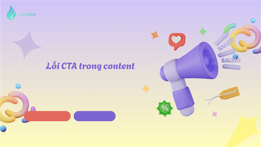 Lỗi CTA trong content – Nguyên nhân, ví dụ và cách khắc phục để tăng chuyển đổi